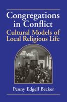 Congregations in Conflict: Cultural Models of Local Religious Life 0521594626 Book Cover