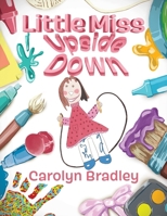 Little Miss Upside Down B0DT5P8H43 Book Cover