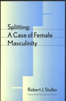 Splitting: A Case of Female Masculinity 0300065728 Book Cover