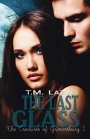 The Last Glass 1493618253 Book Cover