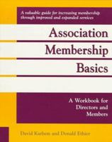 Association Membership Basics: A Workbook for Membership Directors and Members (Crisp Professional Series) 1560523921 Book Cover