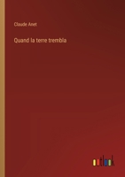 Quand la terre trembla (French Edition) 3368938983 Book Cover