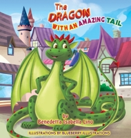 The Dragon With An Amazing Tail 0578288303 Book Cover