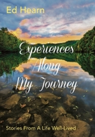 Experiences Along My Journey: Stories From A Life Well-Lived 1734483512 Book Cover