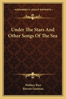 Under the Stars and Other Songs of the Sea 0548492271 Book Cover