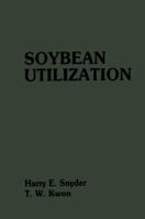 Soybean Utilization 9401160643 Book Cover