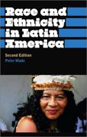 Race And Ethnicity In Latin America (Latin American Studies) 0745309879 Book Cover