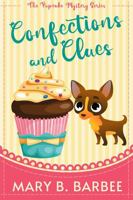 Confections and Clues: A Tiny Dog Amateur Sleuth Mystery (The Pupcake Mystery Series) 1956756450 Book Cover