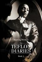 The Teflon Diaries: Book 1 1468546716 Book Cover