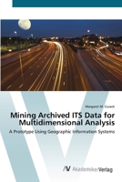 Mining Archived Its Data for Multidimensional Analysis 3836434261 Book Cover