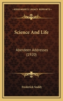 Science and Life; Aberdeen Addresses 1016779801 Book Cover