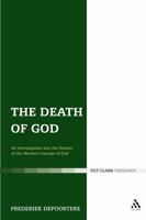 The Death of God: An Investigation into the History of the Western Concept of God (T&T Clark Theology) 0567032728 Book Cover