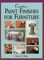 Creative Paint Finishes for Furniture 0891346368 Book Cover