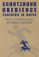 SCHUTZHUND OBEDIENCE: TRAINING IN DRIVE 0966302028 Book Cover