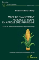 Mode de financement agricole et rural en Afrique subsaharienne: Le cas de la République Démocratique du Congo (Études Africaines) (French Edition) 2336502933 Book Cover