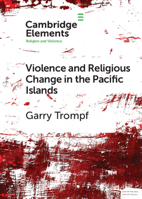 Violence and Religious Change in the Pacific Islands 1009094041 Book Cover