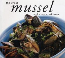 The Great Mussel and Clam Cookbook (Great Seafood Series) 1552855376 Book Cover