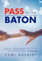 Pass on the Baton 1469154307 Book Cover