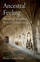 Ancestral Feeling: Postcolonial Thoughts on Western Christian Heritage 0334060907 Book Cover