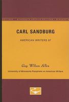 Carl Sandburg (University of Minnesota Pamphlets on American Writers, No. 101) 0816606447 Book Cover