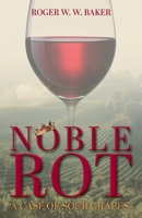 Noble Rot: A Case of Sour Grapes 1038326826 Book Cover
