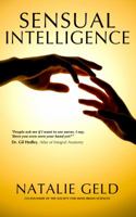 Sensual Intelligence: An Introduction to Your Body's Language 0990621812 Book Cover