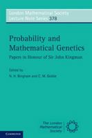 Probability and Mathematical Genetics: Papers in Honour of Sir John Kingman 0521145775 Book Cover