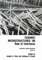 Ceramic Microstructures '86: Role of Interfaces 1461290740 Book Cover