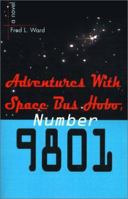 Adventures With Space Bus Hobo Number 9801: Our Pilgrim's Pride 1587211254 Book Cover