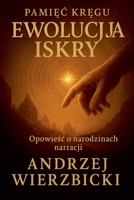 Ewolucja Iskry (Pamiec Kregu) (Polish Edition) B0F7P1HWHV Book Cover
