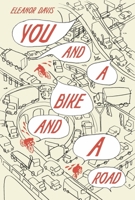 You & a Bike & a Road 1927668409 Book Cover