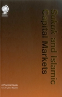 Sukuk and Islamic Capital Markets: A Practical Guide 1905783426 Book Cover