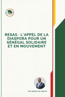 RESAS: l'Appel de la Diaspora pour un Sénégal Solidaire et en Mouvement (French Edition) B0F1G3QVBL Book Cover