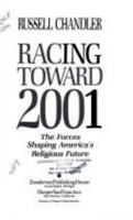 Racing Toward 2001: The Forces Shaping America's Religious Future 0310541301 Book Cover