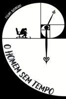 O Homem Sem Tempo (Portuguese Edition) 6500682416 Book Cover