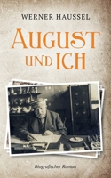 August und ich: Biografischer Roman (German Edition) 3751950990 Book Cover