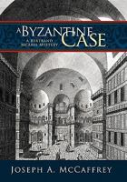 A Byzantine Case 145207223X Book Cover