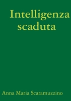 Intelligenza scaduta 1470986930 Book Cover