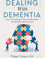 Dealing With Dementia B094T8MR1T Book Cover