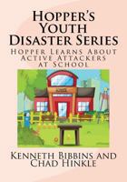 Hopper's Youth Disaster Series: Hopper Learns about Active Attackers at School 1719473692 Book Cover