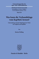 Was Kann Die Verbandsklage Vom Kapmug Lernen?: Untersuchung Zentraler Regelungen Des Vdug Im Vergleich Zum Kapmug (Untersuchungen Uber Das Spar-, ... B: Rechtswissenschaft, 226) 3428191455 Book Cover