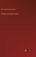 Destiny, and Other Poems 3385310423 Book Cover