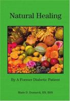 Natural Healing by a Former Diabetic Patient 1412031575 Book Cover