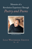 Memoirs of a Revolution Experience Through Poetry and Poems null Book Cover