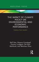 The Impact of Climate Policy on Environmental and Economic Performance: Evidence from Sweden 0367607492 Book Cover