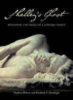 Shelley's Ghost: Reshaping the Image of a Literary Family 1851243399 Book Cover