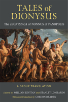 Tales of Dionysus: The Dionysiaca of Nonnus of Panopolis 0472038966 Book Cover