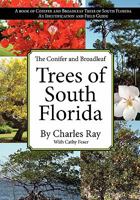The Conifer and Broadleaf Trees of the South 1936343657 Book Cover