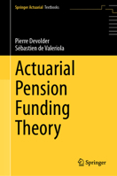 Actuarial Pension Funding Theory (Springer Actuarial) 3031852672 Book Cover