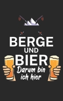 Berge und Bier darum bin ich hier: Notizbuch f�r Skifahrer auf der Skipiste. 120 Seiten mit Seitezahlen. F�r Notizen oder die Planung des Apr�s Ski. 1677901683 Book Cover